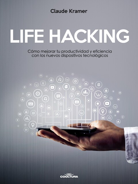 LIFE HACKING, Claude Kramer