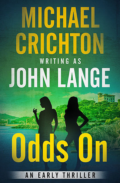 Odds On, Michael Crichton, John Lange