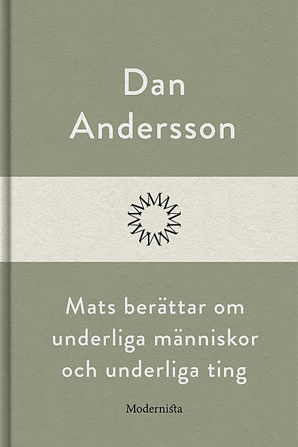 Mats berättar om underliga människor och underliga ting, Dan Andersson