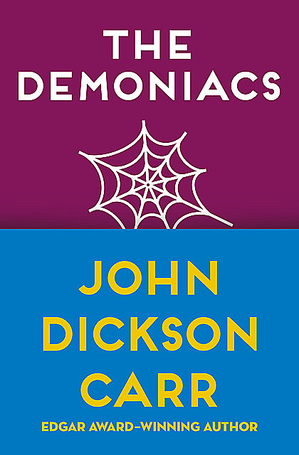 The Demoniacs, John D Carr
