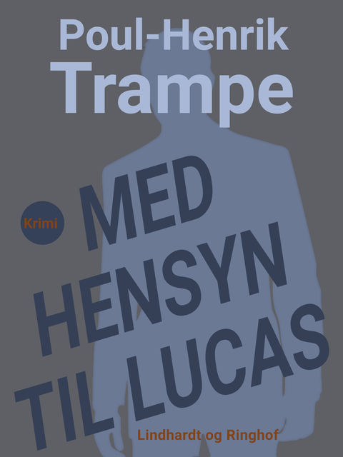 Med hensyn til Lucas, Poul-Henrik Trampe