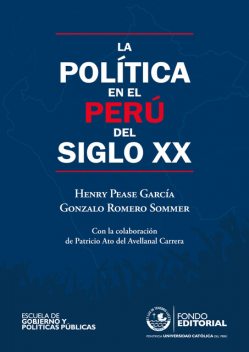 La política en el Perú del siglo XX, Gonzalo Romero, Henry Pease