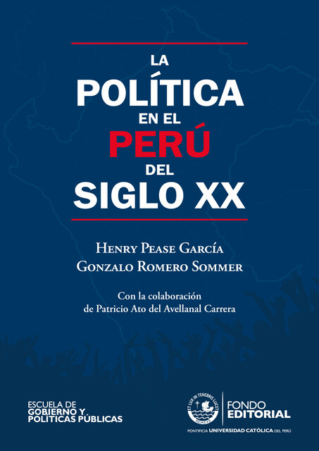 La política en el Perú del siglo XX, Gonzalo Romero, Henry Pease