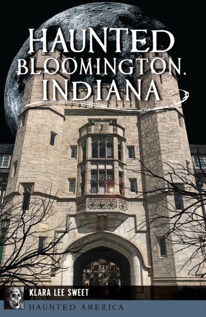 Haunted Bloomington, Indiana, Klara Lee Sweet