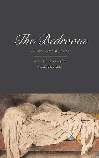 The Bedroom, Michelle Perrot