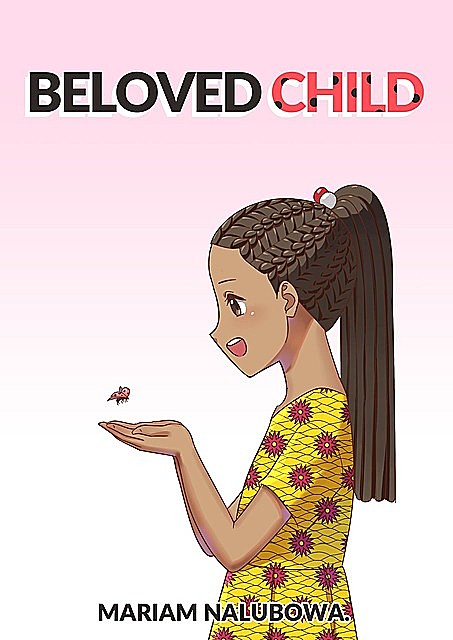 Beloved Child, Mariam Nalubowa