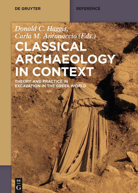 Classical Archaeology in Context, Carla Antonaccio, Donald Haggis