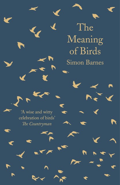 The Meaning of Birds, Simon Barnes