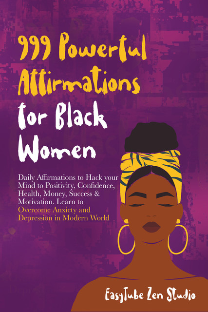 999 Powerful Affirmations for Black Women, EasyTube Zen Studio
