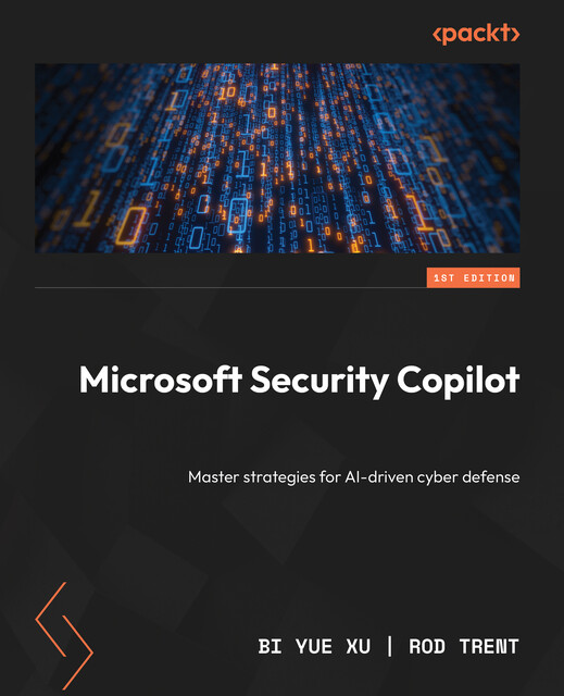Microsoft Security Copilot, Bi Yue Xu, Rod Trent