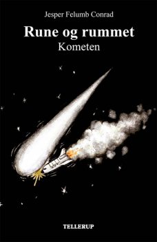 Rune og rummet #3: Kometen, Jesper Felumb Conrad