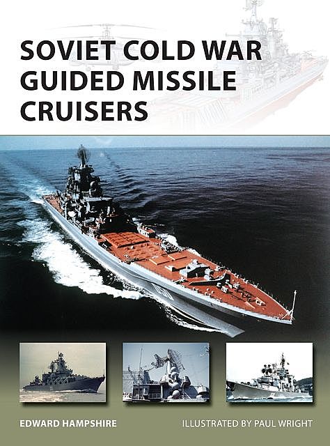 Soviet Cold War Guided Missile Cruisers, Edward Hampshire