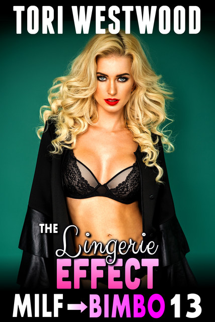 The Lingerie Effect, Tori Westwood