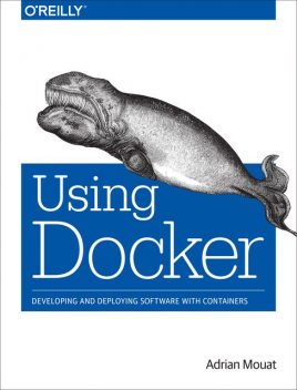 Using Docker, Adrian Mouat