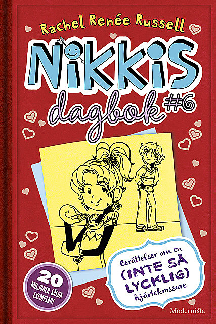 Nikkis dagbok #6: Berättelser om en (INTE SÅ LYCKLIG) hjärtekrossare, Rachel Renée Russell