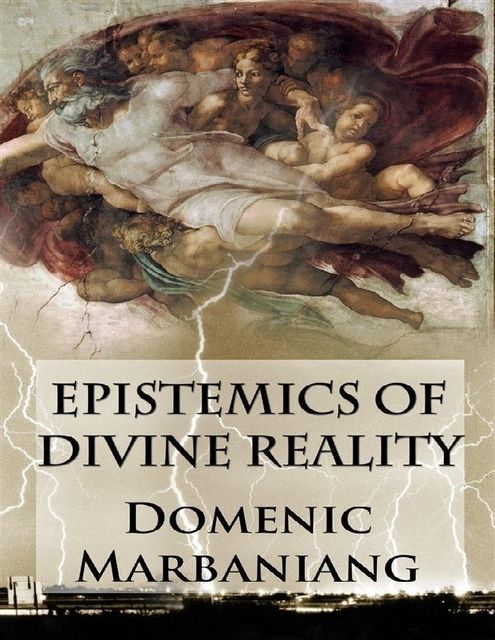 Epistemics of Divine Reality, Domenic Marbaniang