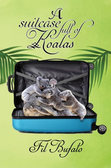 Suitcase Full of Koalas, Fil Bufalo