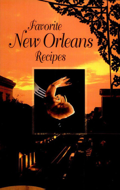 Favorite New Orleans Recipes, Suzanne Ormond