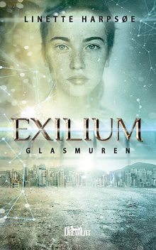 Exilium – Glasmuren, Linette Harpsøe