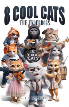 8 Cool Cats, Alex Maister