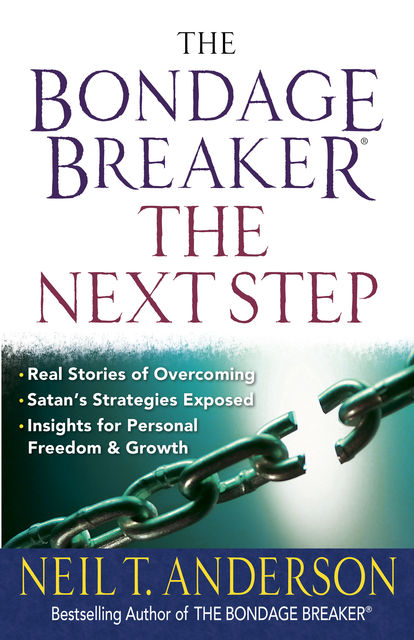 The Bondage Breaker®--the Next Step, Neil T.Anderson