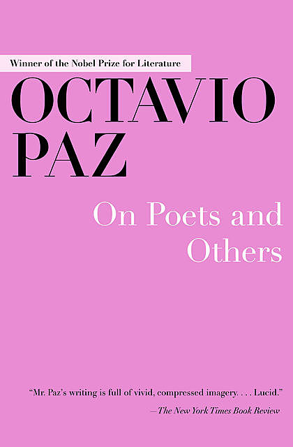 On Poets and Others, Octavio Paz