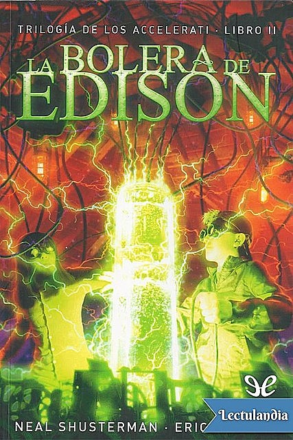 La bolera de Edison, Neal Shusterman, amp, Eric Elfman