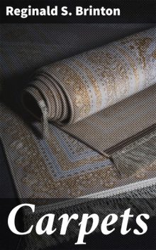 Carpets, Reginald S. Brinton