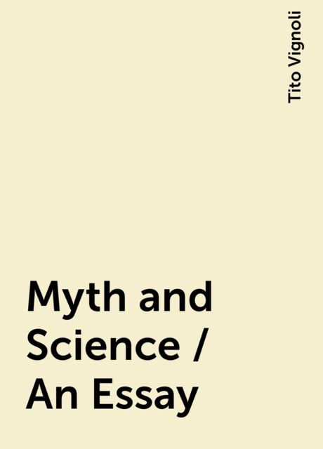 Myth and Science / An Essay, Tito Vignoli
