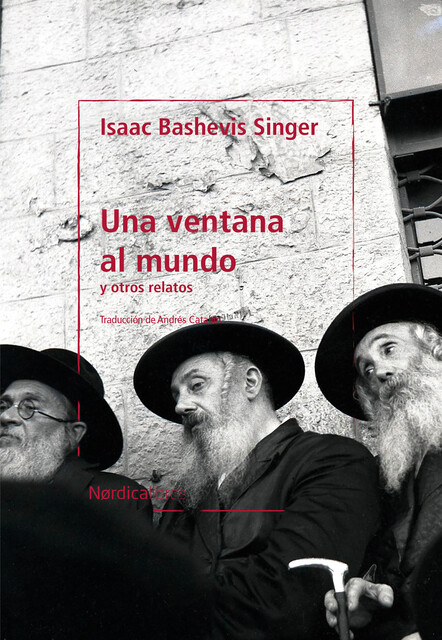 Una ventana al mundo y otros relatos, Isaac Bashevis Singer