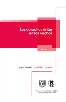 Los derechos están en los hechos, Jorge Alberto González Galván