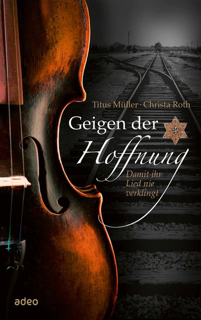 Geigen der Hoffnung, Titus Muller, Christa Roth