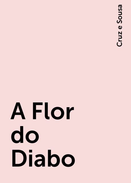 A Flor do Diabo, Cruz e Sousa