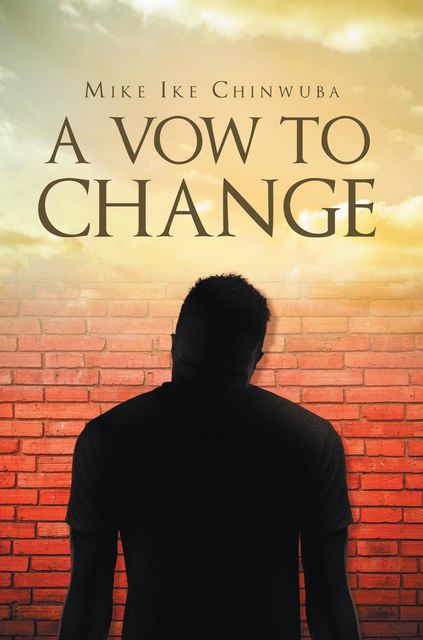 A Vow To Change, Mike Ike Chinwuba