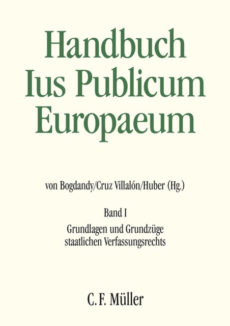 Handbuch Ius Publicum Europaeum, Gábor Halmai, Giovanni Biaggini, Martin Loughlin, Olivier Jouanjan, Cesare Pinelli, Ewald Wie, Hans-Heinrich Vogel, Horst Dreier, Leonard Besselink, Manuel Medina Guerrero, Mario Dogliani, Pedro Cruz Villalón, Piotr Tuleja, Stylianos-Ioannis G. Koutnatzis