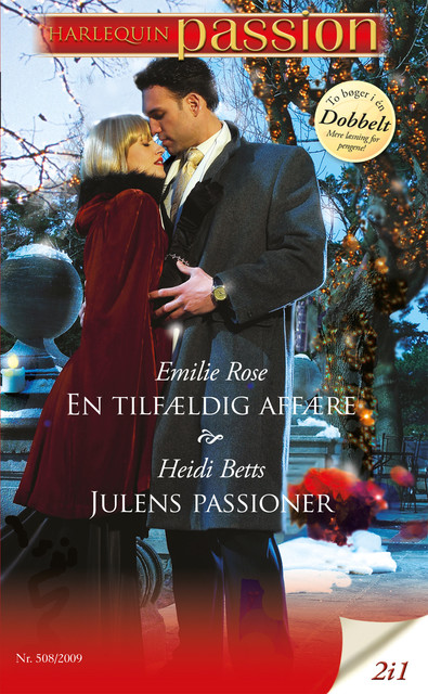 En tilfældig affære / Julens passioner, Heidi Betts, Emilie Rose