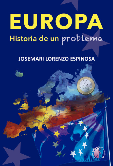 EUROPA. Historia de un problema, José María Lorenzo Espinosa