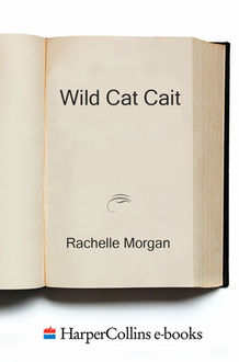 Wild Cat Cait, Rachelle Morgan