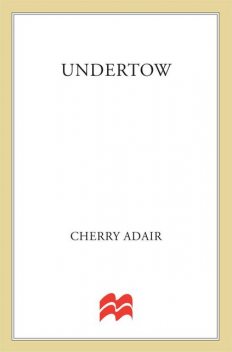 Undertow, Cherry Adair