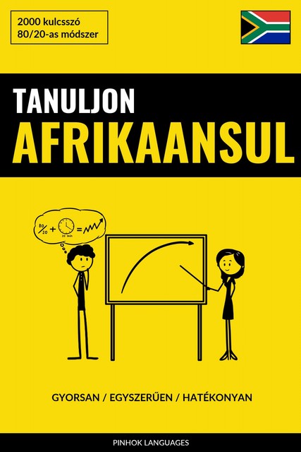 Tanuljon Afrikaansul – Gyorsan / Egyszerűen / Hatékonyan, Pinhok Languages