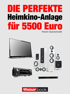 Die perfekte Heimkino-Anlage für 5500 Euro, Robert Glueckshoefer