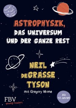 Astrophysik, das Universum und der ganze Rest, Gregory Mone, Neil deGrasse Tyson