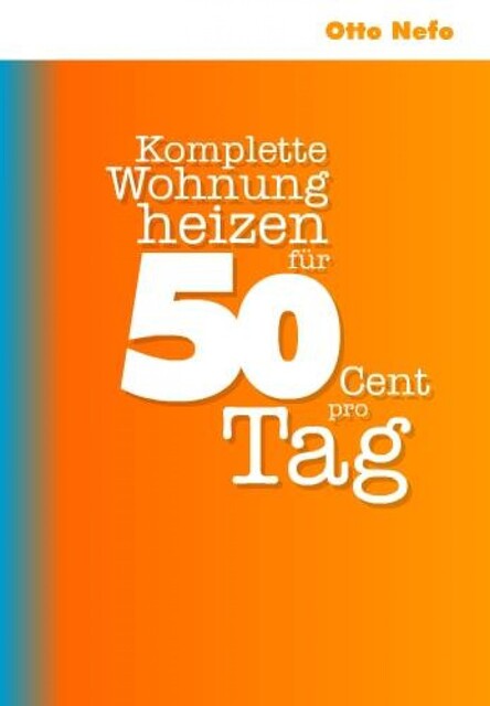 Komplette Wohnung heizen für 50 Cent pro Tag, Otto Nefo