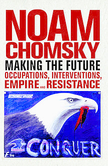 Making the Future, Noam Chomsky