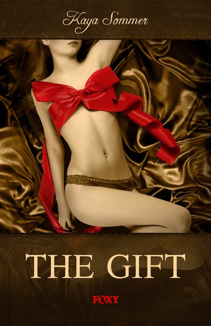 The Erotic Choice: The Gift, Kaya Sommer