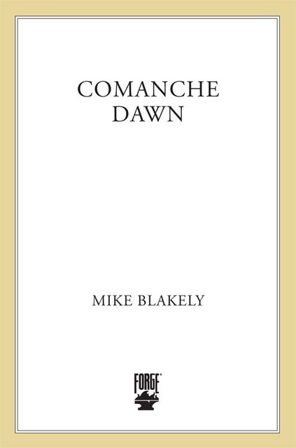 Comanche Dawn, Mike Blakely
