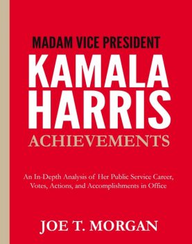 Madam Vice President Kamala Harris Achievements, Joe Morgan