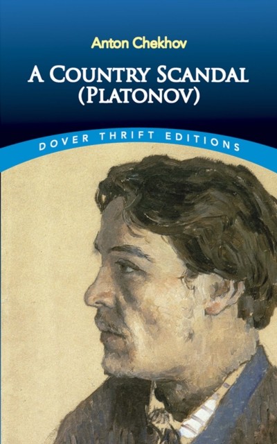 A Country Scandal (Platonov), Anton Chekhov
