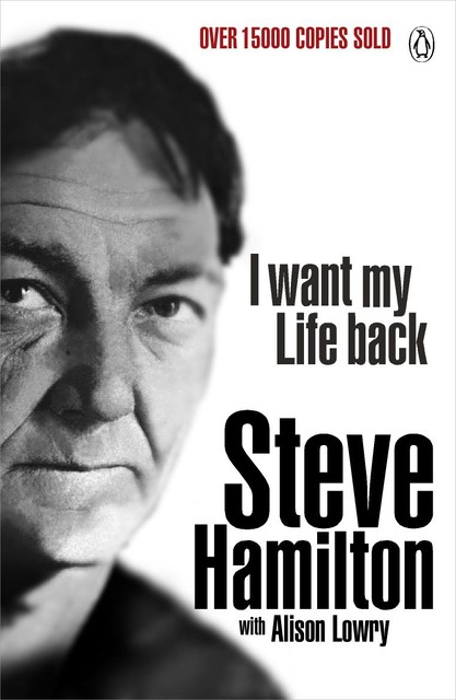 I Want My Life Back, Steve Hamilton