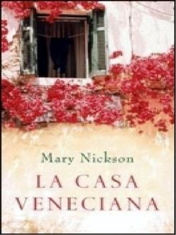 La Casa Veneciana, Mary Nickson